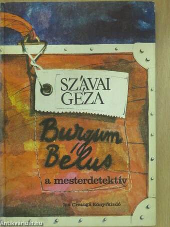 Burgum Bélus, a mesterdetektív/A kozmikus elefántok avagy Burgum Bélus nyomozásai a világűrben