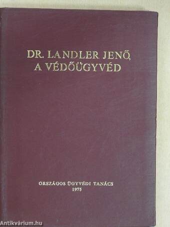 Dr. Landler Jenő, a védőügyvéd