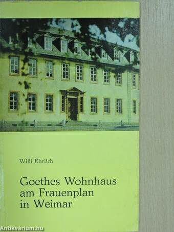 Goethes Wohnhaus am Frauenplan in Weimar