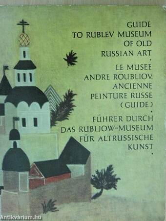 Guide to Rublev Museum of Old Russian Art