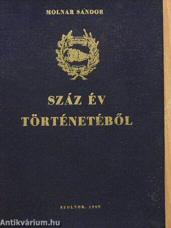 Száz év történetéből