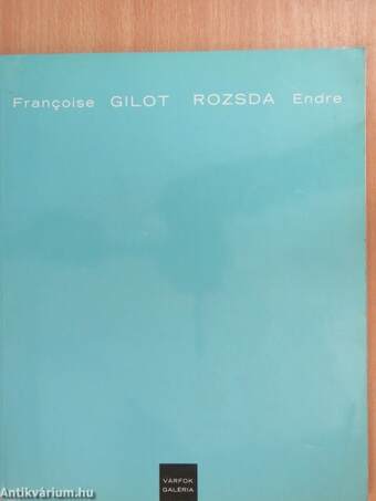 Francoise Gilot/Rozsda Endre
