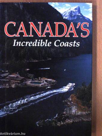 Canada's Incredible Coasts