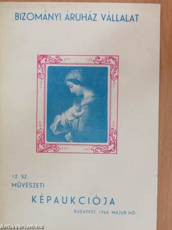 Bizományi Áruház Vállalat 12. sz. Művészeti Képaukciója