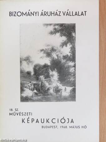 Bizományi Áruház Vállalat 18. sz. Művészeti Képaukciója
