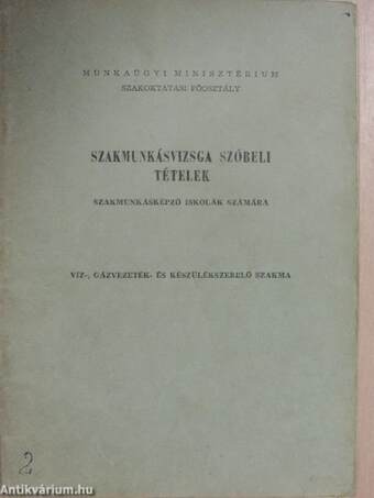 Szakmunkásvizsga szóbeli tételek szakmunkásképző iskolák számára - Víz-, gázvezeték- és készülékszerelő szakma