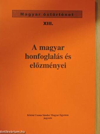 A magyar honfoglalás és előzményei