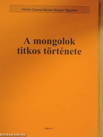 A mongolok titkos története