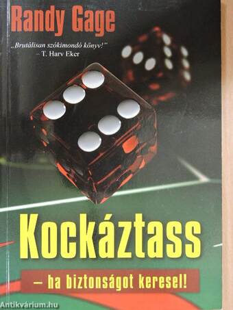 Kockáztass - ha biztonságot keresel!