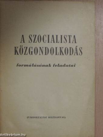 A szocialista közgondolkodás formálásának feladatai