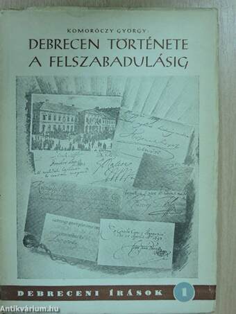 Debrecen története a felszabadulásig