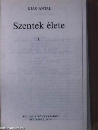 Szentek élete I-II.