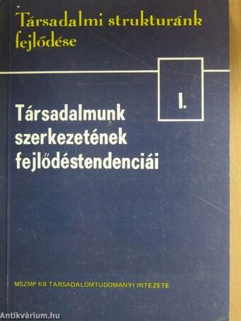 Társadalmi strukturánk fejlődése I-III.