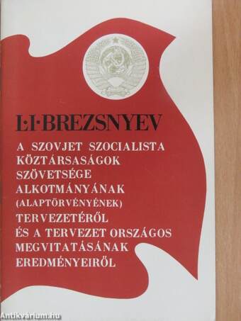 A Szovjet Szocialista Köztársaságok Szövetsége Alkotmányának (Alaptörvényének) tervezetéről és a tervezet országos megvitatásának eredményeiről