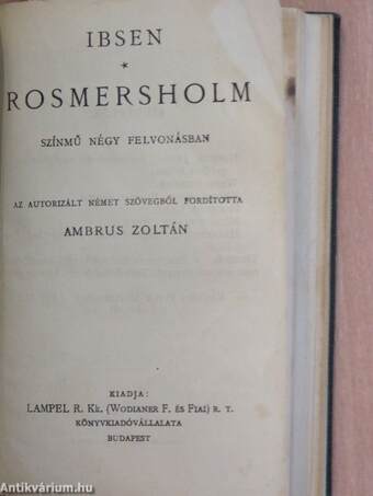 A matrác-sir/A palesztinai zarándok/Doktor Holmes kalandjai 5./Doktor Holmes kalandjai 3./Rosmersholm/A katolikus autonomia