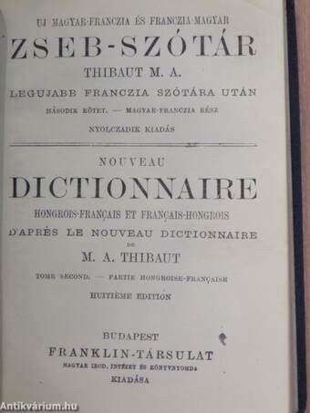 Uj franczia-magyar és magyar-franczia zseb-szótár I-II.