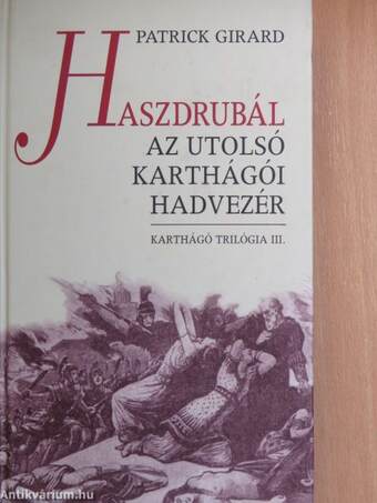 Haszdrubál - Az utolsó karthágói hadvezér