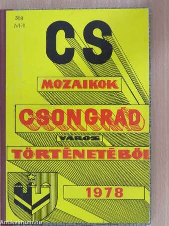Mozaikok Csongrád város történetéből 1978.
