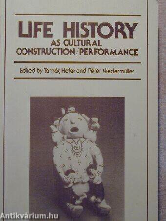 Life History as cultural construction, performance