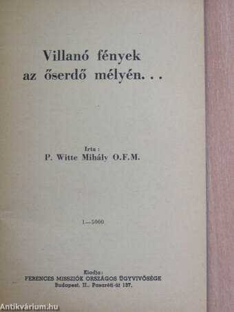 Villanó fények az őserdő mélyén...