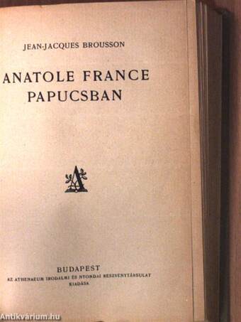 Anatole France sétái/Anatole France papucsban