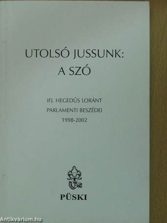 Utolsó jussunk: a szó (dedikált példány)