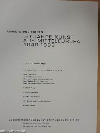 50 Jahre Kunst aus Mitteleuropa 1949-1999