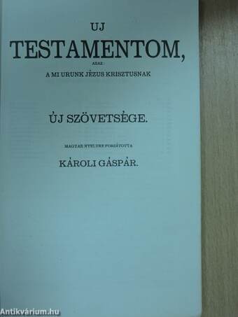 Uj testamentom, azaz: A mi urunk Jézus Krisztusnak Új Szövetsége