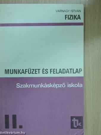 Fizika munkafüzet és feladatlap II.