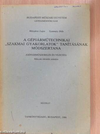 A gépjárműtechnikai "szakmai gyakorlatok" tanításának módszertana