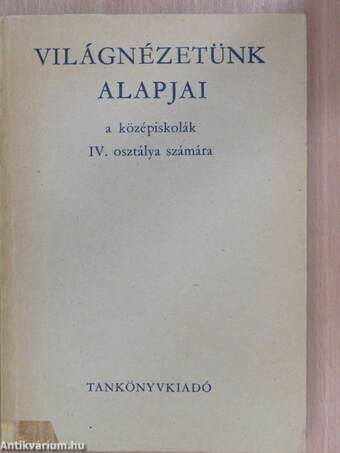 Világnézetünk alapjai