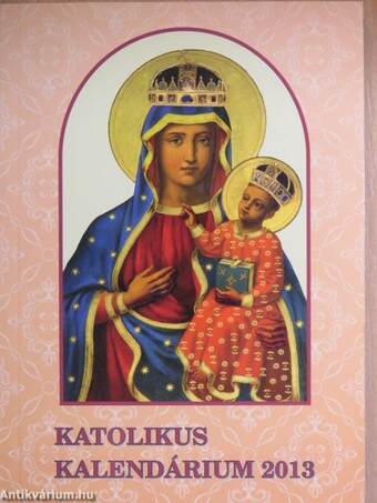 Katolikus kalendárium 2013