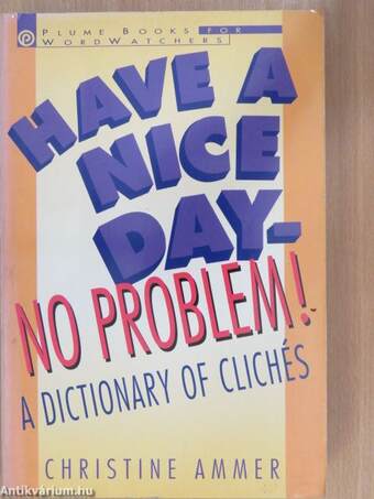 Have a Nice Day - No Problem!