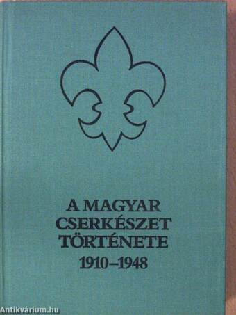 A magyar cserkészet története 1910-1948