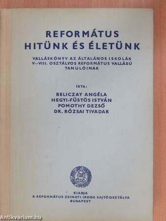 Református hitünk és életünk