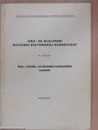 Gáz- és olajipari műszaki biztonsági szabályzat V.