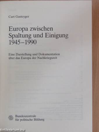 Europa zwischen Spaltung und Einigung 1945-1990