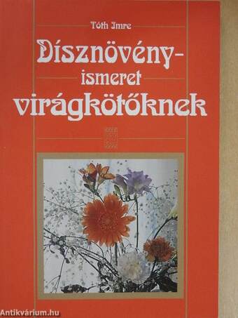 Dísznövényismeret virágkötőknek