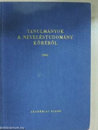 Tanulmányok a neveléstudomány köréből 1961.