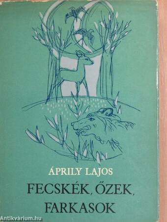 Fecskék, őzek, farkasok