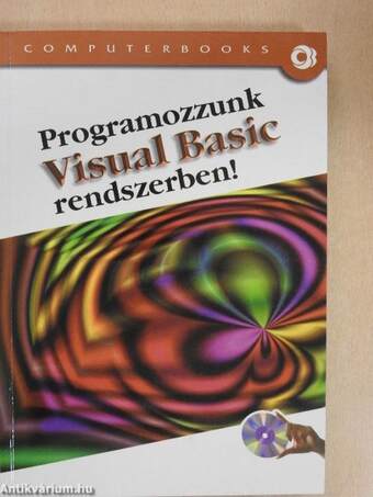 Programozzunk Visual Basic rendszerben! - CD-vel