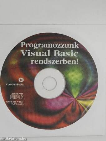 Programozzunk Visual Basic rendszerben! - CD-vel