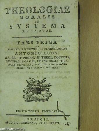 Theologiae moralis in systema redactae 1.