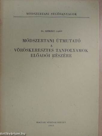 Módszertani útmutató a vöröskeresztes tanfolyamok előadói részére