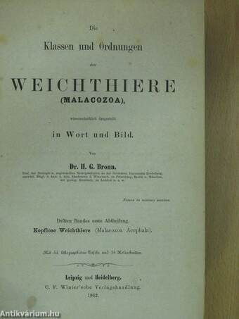 Die Klassen und Ordnungen der Weichthiere (Malacozoa), wissenschaftlich dargestellt in Wort und Bild III/1-2.