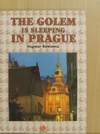 The Golem is Sleeping in Prague