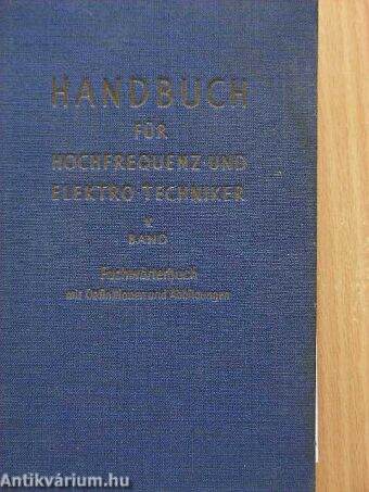 Handbuch für hochfrequenz- und elektro-techniker V.