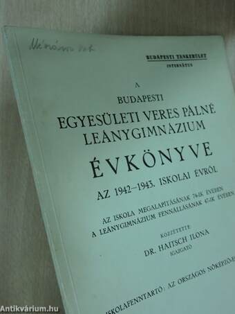 A Budapesti Egyesületi Veres Pálné Leánygimnázium évkönyve az 1942-1943. iskolai évről