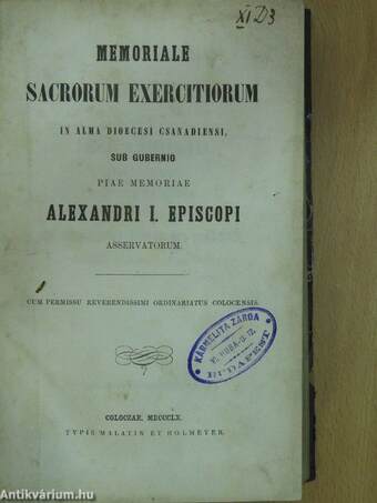 Memoriale sacrorum exercitiorum/Manuale sacerdotum in sacra solitudine, seu meditationes, considerationes, instructiones etc.