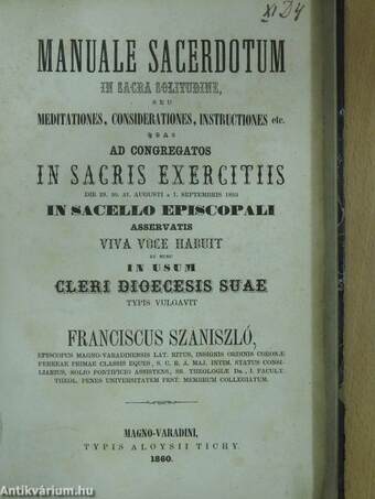 Memoriale sacrorum exercitiorum/Manuale sacerdotum in sacra solitudine, seu meditationes, considerationes, instructiones etc.